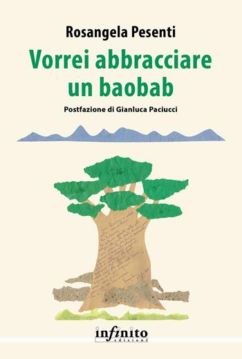 Vorrei abbracciare un baobab - Rosangela Pesenti - Libro Infinito Edizioni 2024, Narrativa | Libraccio.it