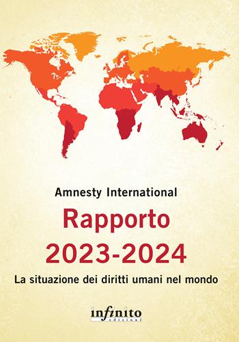 Rapporto 2023-2024. La situazione dei diritti umani nel mondo  - Libro Infinito Edizioni 2024, 17x24 | Libraccio.it