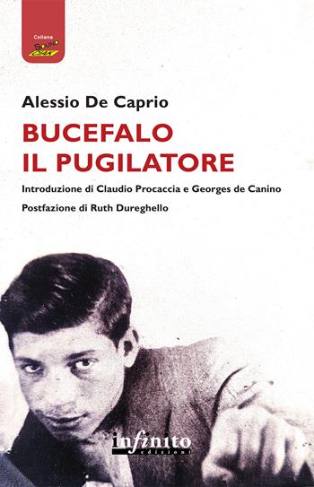 Bucefalo il pugilatore - Alessio De Caprio - Libro Infinito Edizioni 2025, SoundCiak | Libraccio.it