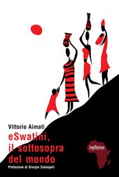 Eswatini, il sottosopra del mondo