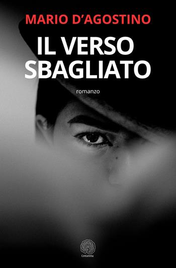 Il verso sbagliato - Mario D'Agostino - Libro Contanima 2024 | Libraccio.it