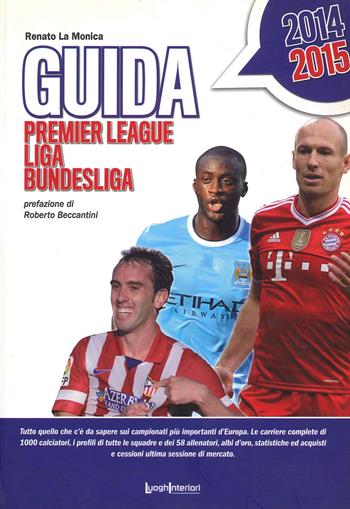 Guida 2014 alla Premier League, Liga e Bundesliga - Renato La Monica - Libro LuoghInteriori 2014 | Libraccio.it