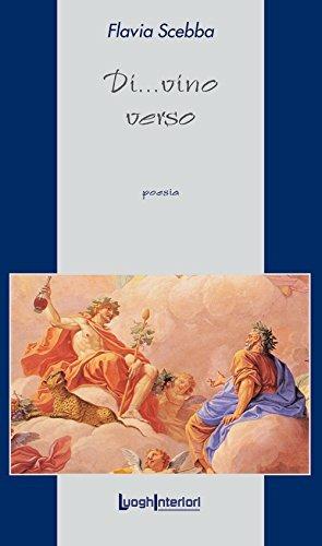 Di... vino verso - Flavia Scebba - Libro LuoghInteriori 2017, La coda dell'occhio | Libraccio.it