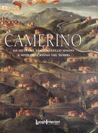 Camerino. Da meta del viaggio nello spazio a mito dell'anima nel tempo  - Libro LuoghInteriori 2019, I quaderni del Grand tour | Libraccio.it
