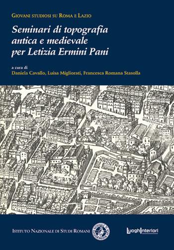 Seminari di topografia antica e medievale per Letizia Ermini Pani  - Libro LuoghInteriori 2020, Coedizioni | Libraccio.it