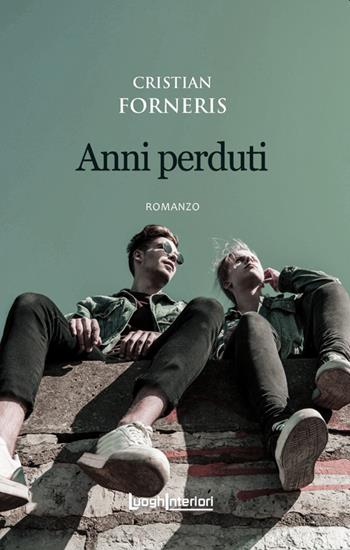 Anni perduti - Cristian Forneris - Libro LuoghInteriori 2020, Interline@ | Libraccio.it