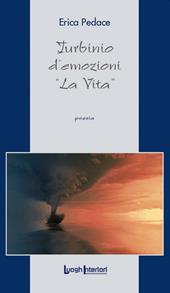 Turbinio d'emozioni. «La vita»