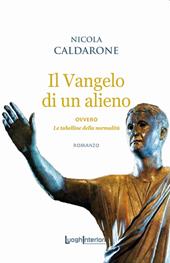 Il Vangelo di un alieno. Ovvero le tabelline della normalità