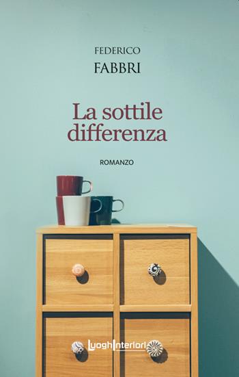 La sottile differenza - Federico Fabbri - Libro LuoghInteriori 2021, Interline@ | Libraccio.it