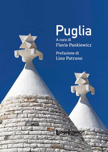 Puglia - Flavia Pankiewicz - Libro LuoghInteriori 2021, Varia | Libraccio.it