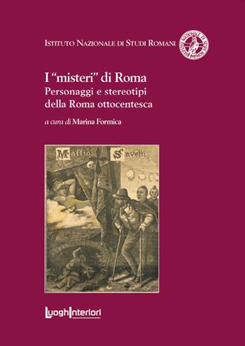 I «misteri» di Roma. Personaggi e stereotipi della Roma ottocentesca  - Libro LuoghInteriori 2022, Coedizioni | Libraccio.it