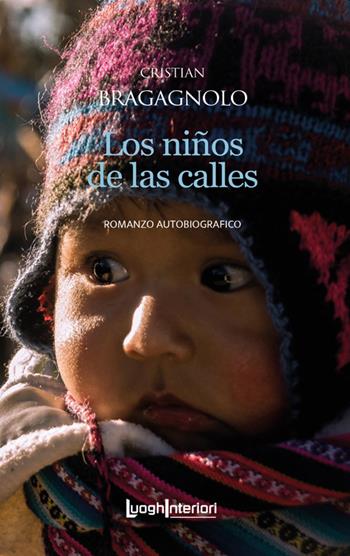 Los niños de las calles - Cristian Bragagnolo - Libro LuoghInteriori 2021, Interline@ | Libraccio.it