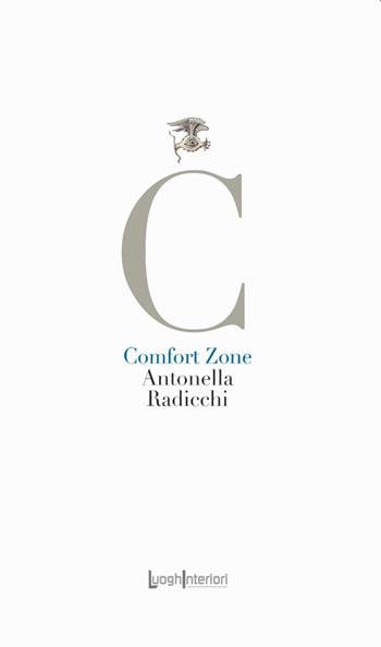 Comfort Zone - Antonella Radicchi - Libro LuoghInteriori 2022, La coda dell'occhio | Libraccio.it