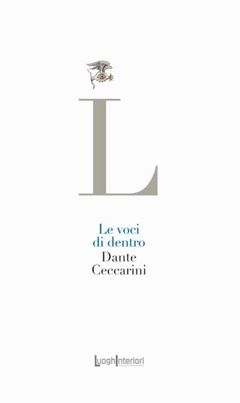 Le voci di dentro - Dante Ceccarini - Libro LuoghInteriori 2023, La coda dell'occhio | Libraccio.it