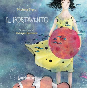 Il Portavento - Michela Srpic - Libro LuoghInteriori 2023, Houyi | Libraccio.it