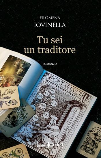 Tu sei un traditore - Filomena Iovinella - Libro LuoghInteriori 2023, Interline@ | Libraccio.it