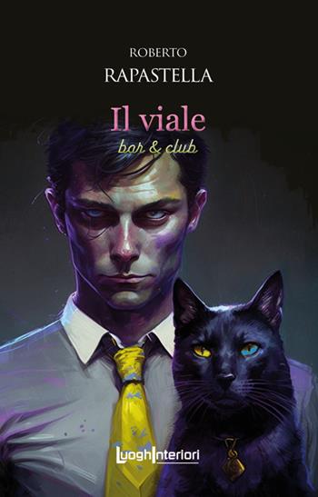 Il Viale. Bar & club - Roberto Rapastella - Libro LuoghInteriori 2023, Interline@ | Libraccio.it