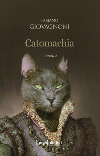 Catomachia - Fabiano Giovagnoni - Libro LuoghInteriori 2024, Interline@ | Libraccio.it