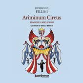 Ariminum Circus. Stagione 1 Who is Who