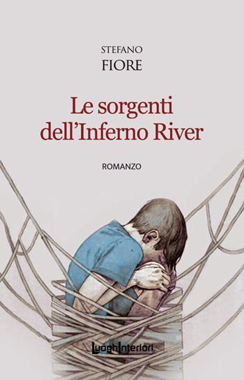 Le sorgenti dell'Inferno River - Stefano Fiore - Libro LuoghInteriori 2024, Interline@ | Libraccio.it