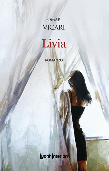 Livia - Omar Vicari - Libro LuoghInteriori 2025, Interline@ | Libraccio.it