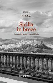 Sicilia in breve. Racconti di luoghi e volti dell'isola
