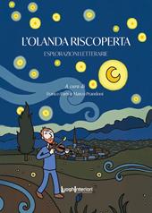 L'Olanda riscoperta. Esplorazioni letterarie