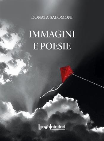 Immagini e poesie - Donata Salomoni - Libro LuoghInteriori 2025, Varia | Libraccio.it