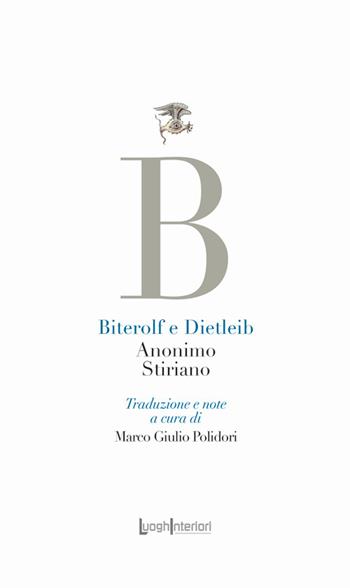 Biterolf Dietleib - Stiriano Anonimo - Libro LuoghInteriori 2025, La coda dell'occhio | Libraccio.it