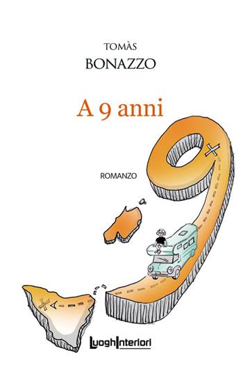 A 9 anni - Tomàs Bonazzo - Libro LuoghInteriori 2026, Interline@ | Libraccio.it