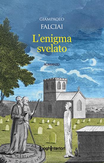 L'enigma svelato - Giampaolo Falciai - Libro LuoghInteriori 2026, Interline@ | Libraccio.it