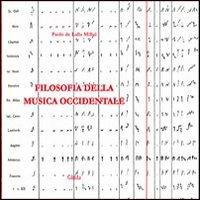 Filosofia della musica occidentale - Paolo De Lalla Millul - Libro Guida 2013 | Libraccio.it