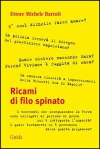 Ricami di filo spinato - Ettore Michele Bartoli - Libro Guida 2014, Orizzonti | Libraccio.it