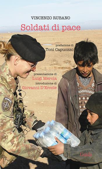 Soldati di pace - Vincenzo Rubano - Libro Guida 2014 | Libraccio.it