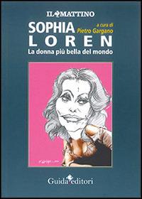 Sophia Loren. La donna più bella del mondo  - Libro Guida 2014, Sul sofà | Libraccio.it