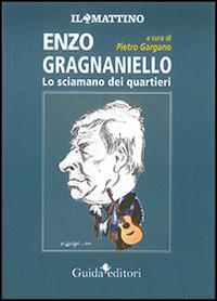 Enzo Gragnaniello. Lo sciamano dei quartieri  - Libro Guida 2014, Sul sofà | Libraccio.it