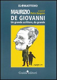 Maurizio de Giovanni. Un grande scrittore, da grande  - Libro Guida 2014, Sul sofà | Libraccio.it