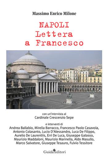 Napoli lettera a Francesco - Massimo E. Milone - Libro Guida 2014 | Libraccio.it