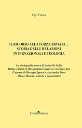 Il ricorso alla forza armata... Storia delle relazioni internazionali e teologia