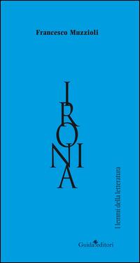 Ironia. «La valigia invisibile». Libro 30 - Francesco Muzzioli - Libro Guida 2015 | Libraccio.it