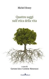 Quattro saggi sull'etica della vita