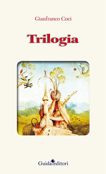 Trilogia - Gianfranco Coci - Libro Guida 2016 | Libraccio.it