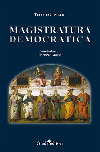 Magistratura democratica - Tullio Grimaldi - Libro Guida 2016 | Libraccio.it