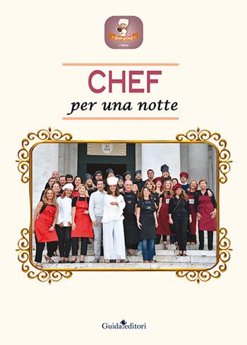 Chef per una notte - Gabriella Fabbrocini - Libro Guida 2016 | Libraccio.it