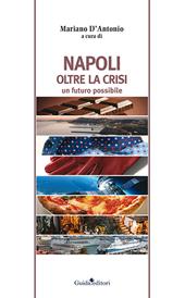 Napoli oltre la crisi. Un futuro possibile
