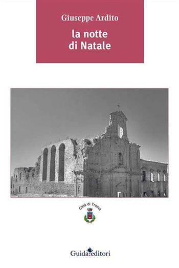La notte di Natale - Giuseppe Ardito - Libro Guida 2016 | Libraccio.it