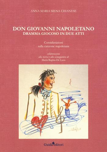 Don Giovanni napoletano - Anna M. Siena Chianese - Libro Guida 2016 | Libraccio.it