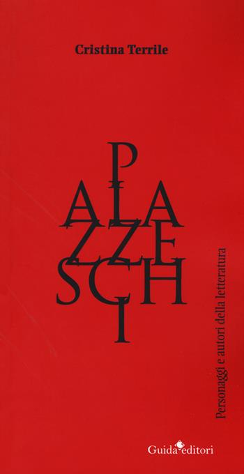 Palazzeschi - Cristina Terrile - Libro Guida 2017, Personaggi e autori della letteratura | Libraccio.it