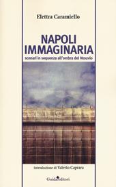 Napoli immaginaria. Scenari in sequenza all'ombra del Vesuvio