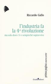 L' industria fa la 4ª rivoluzione ma solo dove c'è e sempreché sopravviva